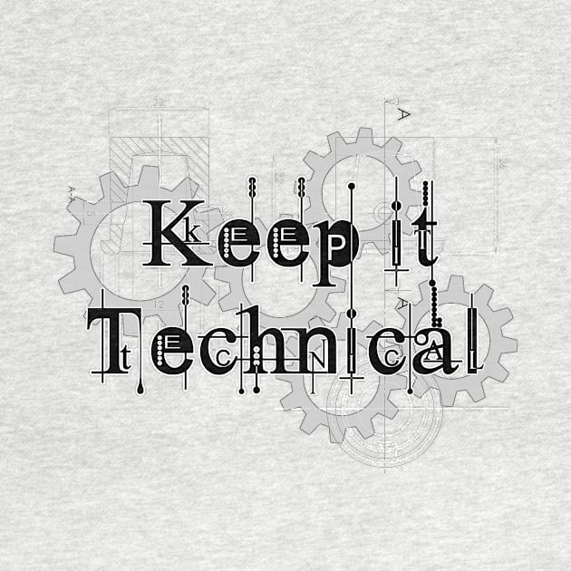 keep it technical art design by ownedandloved